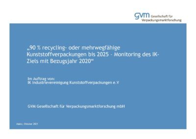 90 % recycling- oder mehrwegfähige Kunststoffverpackungen bis 2025 – Monitoring des IK-Ziels mit Bezugsjahr 2020 Vorschau